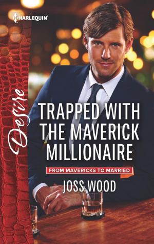 Cover of the book Trapped with the Maverick Millionaire by Teri Riggs