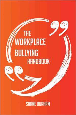 Cover of The Workplace bullying Handbook - Everything You Need To Know About Workplace bullying