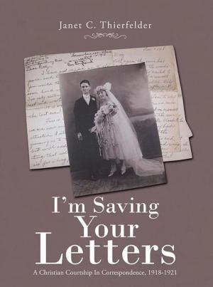Cover of the book I'm Saving Your Letters by Jacqueline Garcia