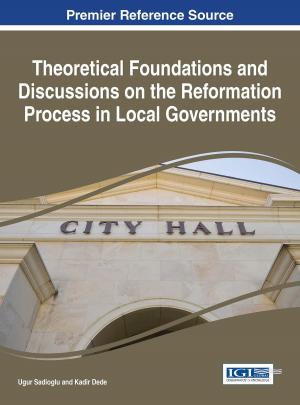 Cover of the book Theoretical Foundations and Discussions on the Reformation Process in Local Governments by Jane Wenham-Jones