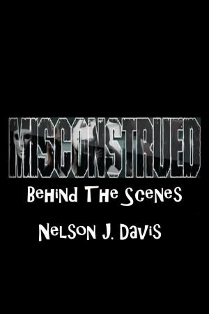 Cover of Misconstrued: Behind The Scenes