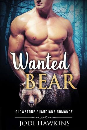 Cover of the book Wanted Bear by Tiffany Flowers
