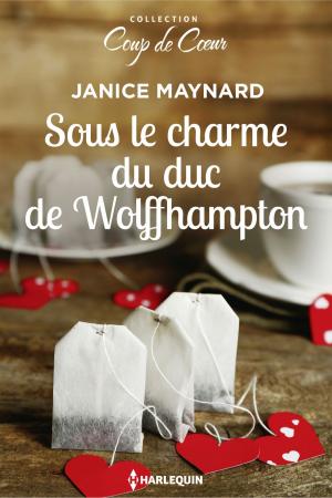Cover of the book Sous le charme du duc de Wolffhampton by Heidi Rice
