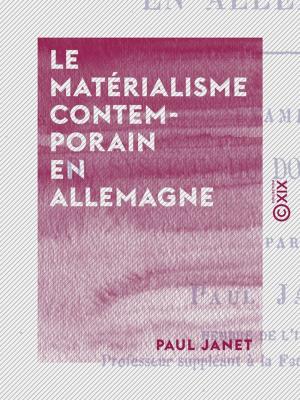 Cover of the book Le Matérialisme contemporain en Allemagne by Bernard Lazare