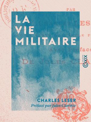 Cover of the book La Vie militaire by Joseph Chautard, Noël Santini