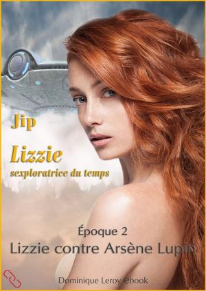 Book cover of Lizzie, époque 2 – Lizzie contre Arsène Lupin