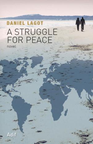 Cover of the book A Struggle for Peace by Karen Tyrrell