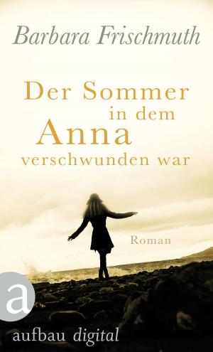 Cover of the book Der Sommer, in dem Anna verschwunden war by Norbert Klugmann, Peter Mathews
