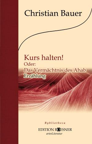 Cover of Kurs halten! Oder: Das Vermächtnis des Ahab.