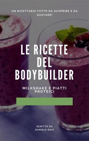 Cover of the book Le ricette del bodybuilder by Megan Carle, Jill Carle