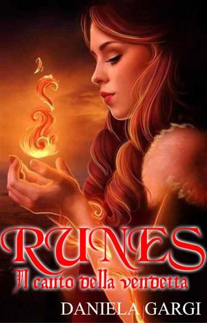 Cover of the book RUNES. Il canto della Vendetta by Sean Krick