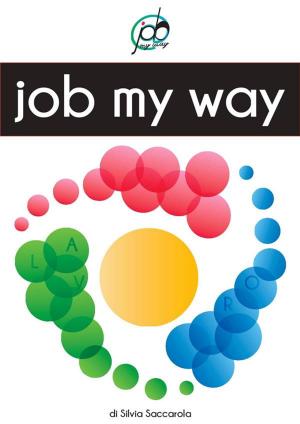 Cover of the book Job My Way by Cynthia Roses-Thema