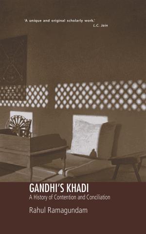 Cover of the book GANDHI’S KHADI by Sanjoy Bhattacharya
