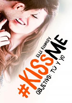 Cover of the book Objetivo: tú y yo (#KissMe 2) by Anne Applebaum