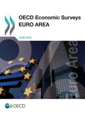 Cover of the book OECD Economic Surveys: Euro Area 2016 by Christian Flick, Mathias Weber