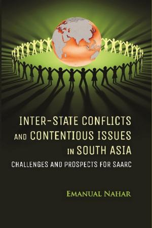 Cover of the book Inter-state conflicts and contentious issues in south asia by Khwaja Abdul Muntaqim