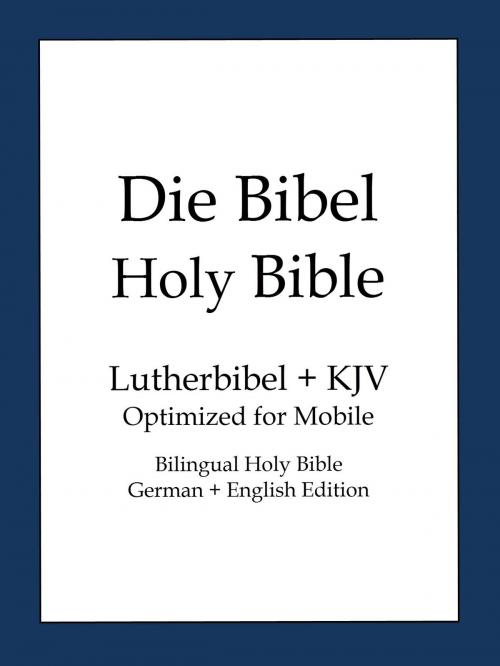 Cover of the book Holy Bible, German and English Edition by Martin Luther, King James Version, BOLD RAIN