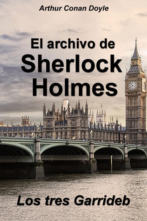 Cover of the book Los tres Garrideb by Arthur Conan Doyle, Dyalpha