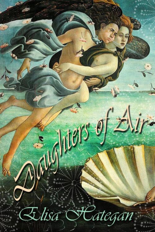 Cover of the book Daughters of the Air by Elisa Hategan, Incognito Press