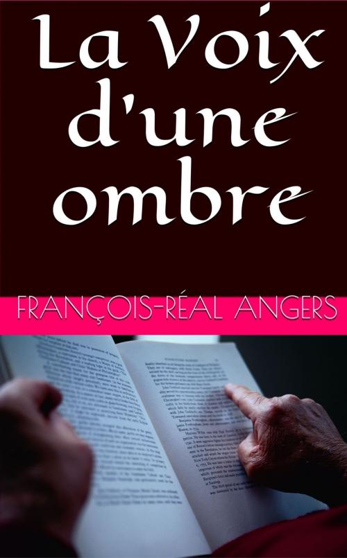 Cover of the book La Voix d’une ombre by François-Réal Angers, NT