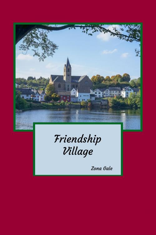 Cover of the book Friendship Village by Zona Gale, Reading Bear Publications