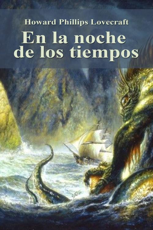 Cover of the book En la noche de los tiempos by Howard Phillips Lovecraft, Dyalpha