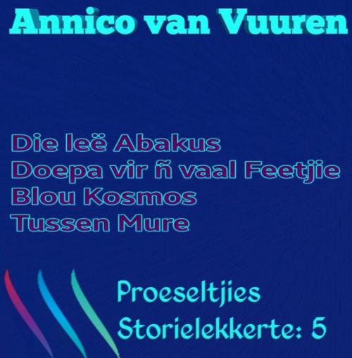 Cover of the book PROESELTJIES STORIELEKKERTE 5 (Voorheen Omnibus 5) by Annico van Vuuren, Annico van Vuuren