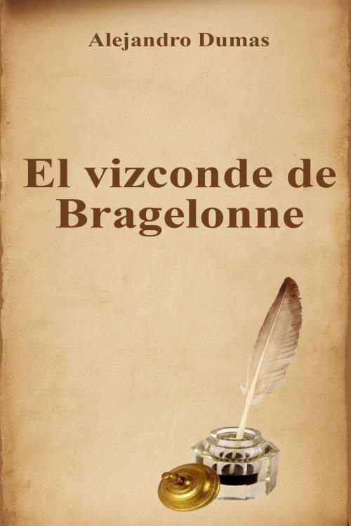 Cover of the book El vizconde de Bragelonne by Alejandro Dumas, Dyalpha