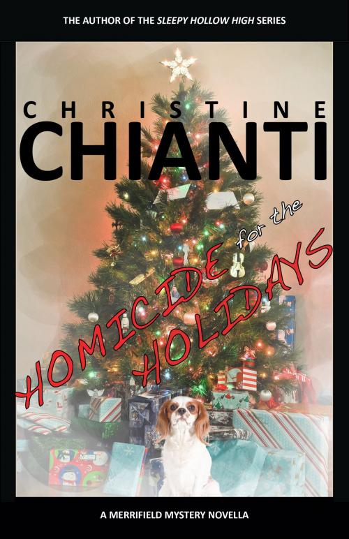 Cover of the book Homicide for the Holidays by Christine Chianti, Golden Lark Publishing