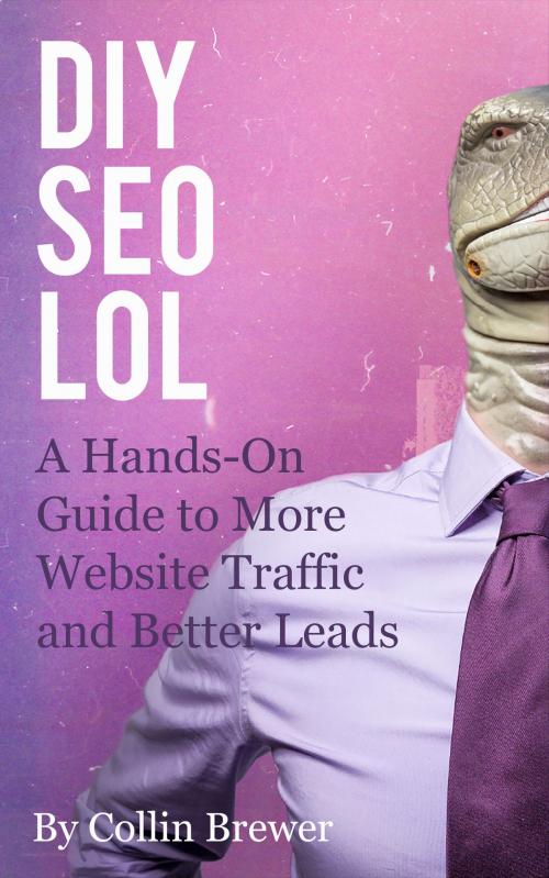 Cover of the book DIY SEO LOL by Collin Brewer, Brand Impact