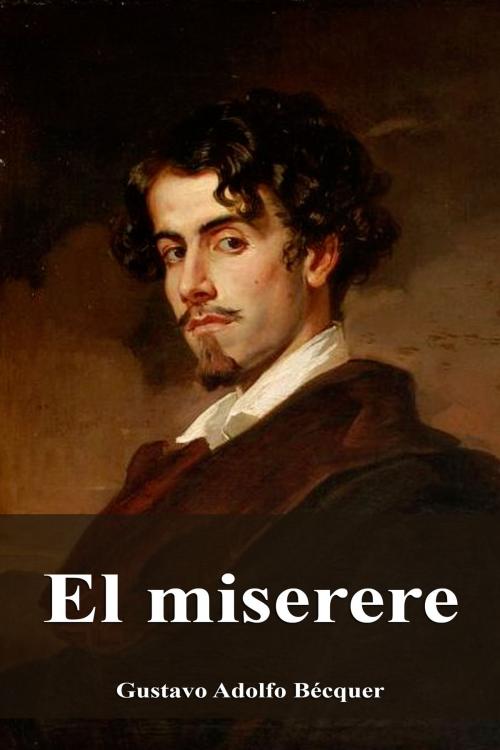 Cover of the book El miserere by Gustavo Adolfo Bécquer, Dyalpha