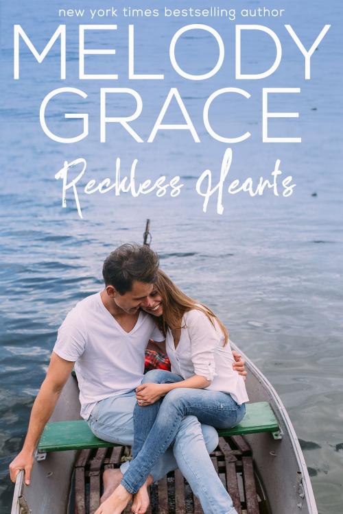 Cover of the book Reckless Hearts by Melody Grace, Melody Grace Books