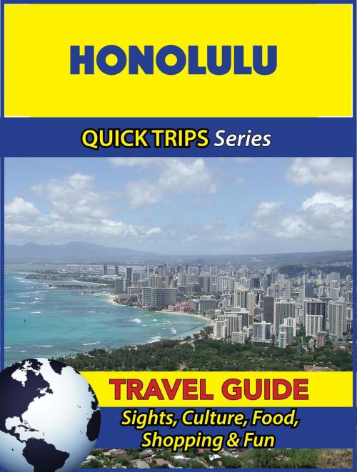 Cover of the book Honolulu Travel Guide (Quick Trips Series) by Jody Swift, Astute Press