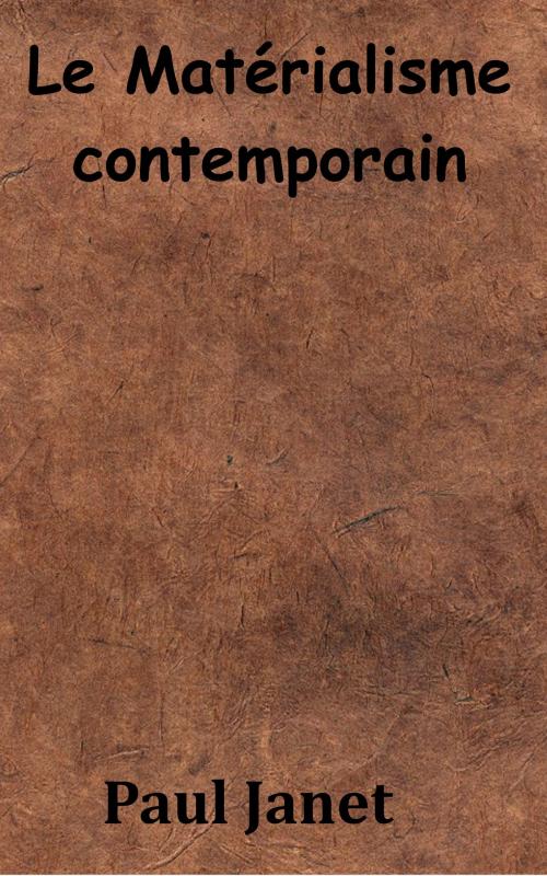 Cover of the book Le Matérialisme contemporain by Paul Janet, KKS