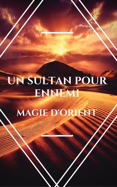 Cover of the book Un sultan pour ennemi by Amanda Dreems, LAMISS141