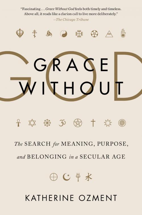 Cover of the book Grace Without God by Katherine Ozment, Harper Wave