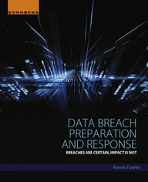 Cover of the book Data Breach Preparation and Response by Kevvie Fowler, Elsevier Science