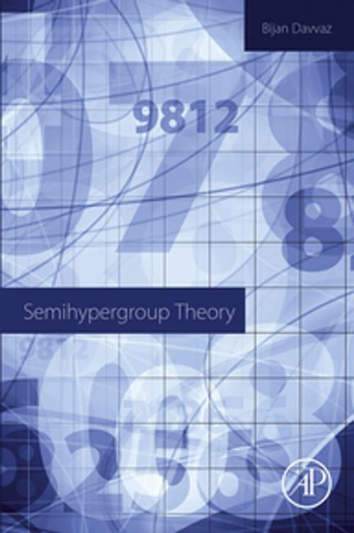 Cover of the book Semihypergroup Theory by Bijan Davvaz, Elsevier Science