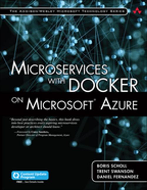 Cover of the book Microservices with Docker on Microsoft Azure (includes Content Update Program) by Boris Scholl, Trent Swanson, Daniel Fernandez, Pearson Education