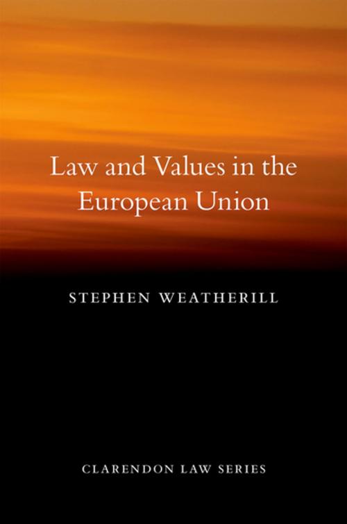 Cover of the book Law and Values in the European Union by Stephen Weatherill, OUP Oxford