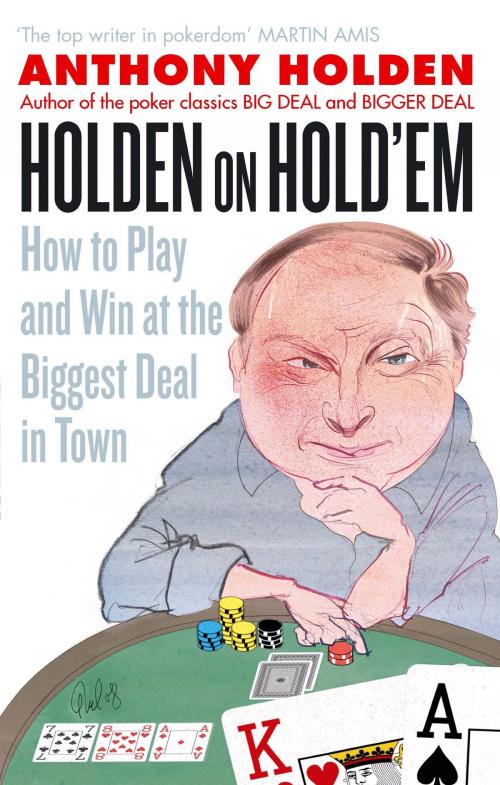 Cover of the book Holden On Hold'em by Anthony Holden, Little, Brown Book Group