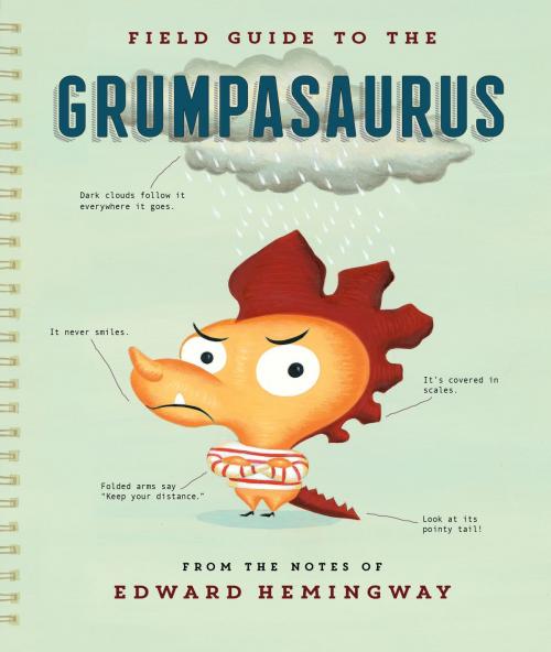 Cover of the book Field Guide to the Grumpasaurus by Edward Hemingway, HMH Books