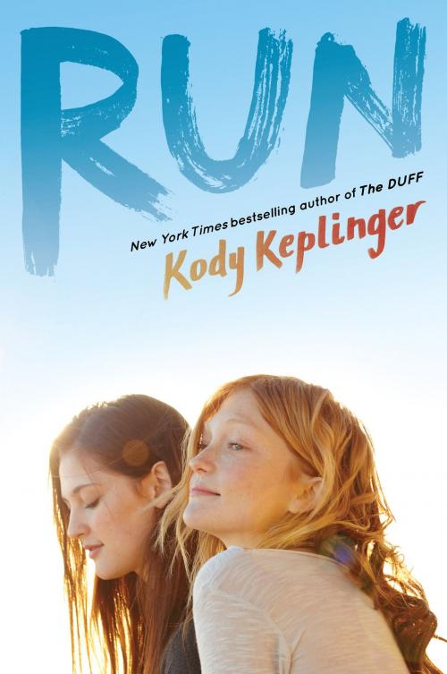 Cover of the book Run by Kody Keplinger, Scholastic Inc.