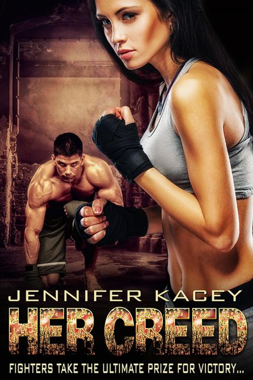 Cover of the book Her Creed by Jennifer Kacey, Never Settle Publishing, LLC