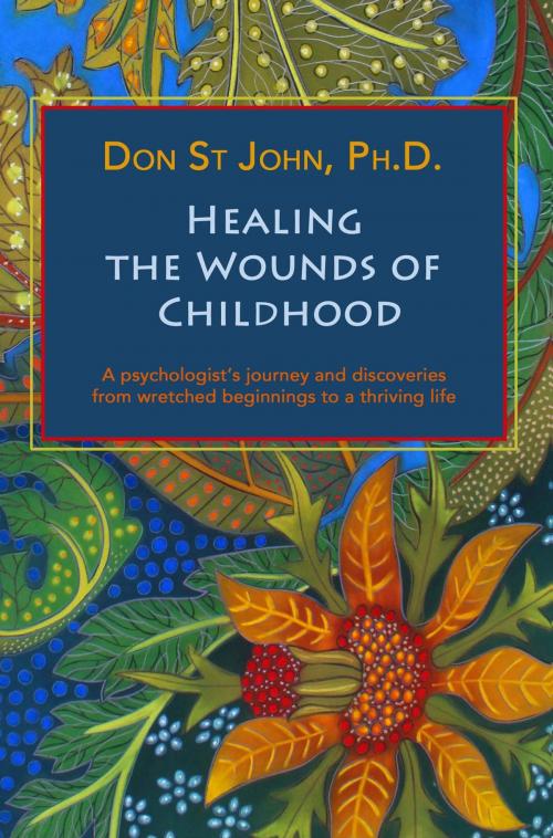 Cover of the book Healing the Wounds of Childhood by Don St. John, Paths of Connection