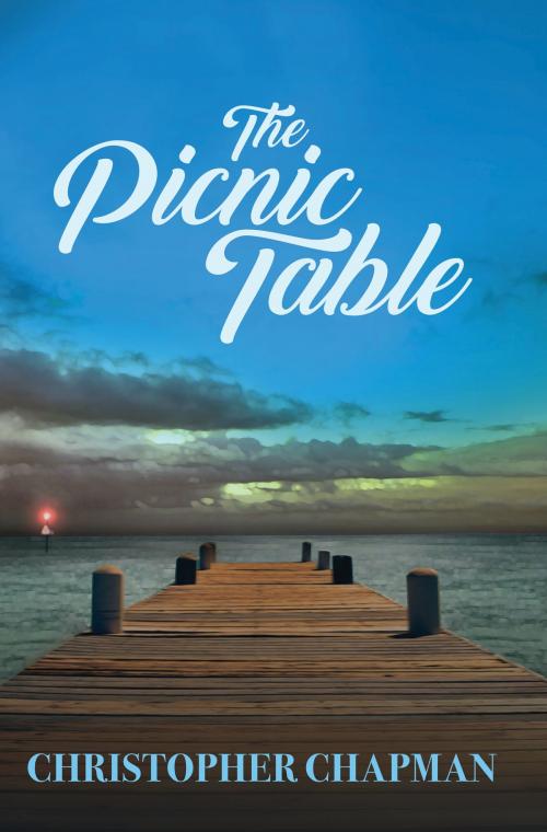 Cover of the book The Picnic Table by Christoper Chapman, Christoper Chapman