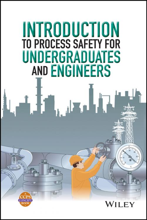 Cover of the book Introduction to Process Safety for Undergraduates and Engineers by CCPS (Center for Chemical Process Safety), Wiley