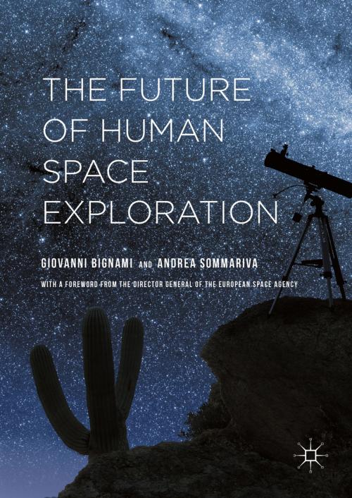 Cover of the book The Future of Human Space Exploration by Giovanni Bignami, Andrea Sommariva, Palgrave Macmillan UK