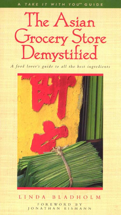 Cover of the book The Asian Grocery Store Demystified by Linda Bladholm, St. Martin's Press