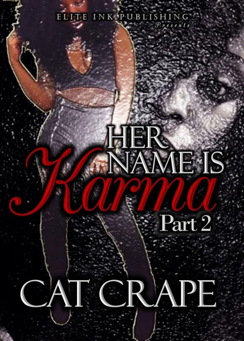 Cover of the book Her Name Is Karma Part 2 by Cat Crape, Jai Ellis
